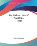 Bild: The Bird And Insects' Post Office (1880) - Kessinger Publishing