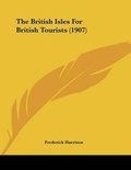Cover: The British Isles For British Tourists (1907) - Kessinger Publishing