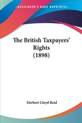 Bild: The British Taxpayers' Rights (1898) - Kessinger Publishing