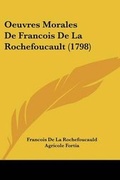 Cover: Oeuvres Morales De Francois De La Rochefoucault (1798) - Kessinger Publishing