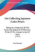 Cover: On Collecting Japanese Color Prints - Kessinger Publishing