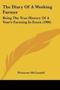 Cover: The Diary Of A Working Farmer - Kessinger Publishing