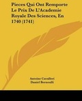 Cover: Pieces Qui Ont Remporte Le Prix De L'Academie Royale Des Sciences, En 1740 (1741) - Kessinger Publishing