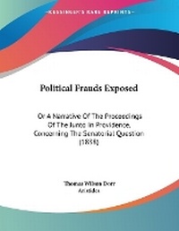 Enlarge image Cover: Political Frauds Exposed - Kessinger Publishing