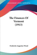 Bild: The Finances Of Vermont (1913) - Kessinger Publishing