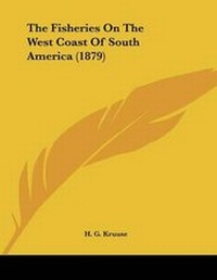 Abbildung von: The Fisheries On The West Coast Of South America (1879) - Kessinger Publishing