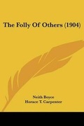 Cover: The Folly Of Others (1904) - Kessinger Publishing
