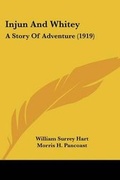 Cover: Injun And Whitey - Kessinger Publishing