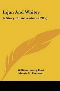 Enlarge image Cover: Injun And Whitey - Kessinger Publishing
