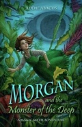 Cover: Morgan and the Monster of the Deep - Phantom Hill Press