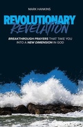 Cover: Revolutionary Revelation - Mark Hankins Ministries Publications