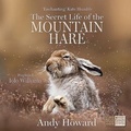 Cover: The Secret Life of the Mountain Hare - Sandstone Press Ltd