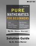 Cover: Pure Mathematics for Beginners - Solution Guide - Get 800