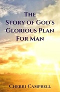 Cover: The Story of God's Glorious Plan for Man - Victorious Faith Publishing