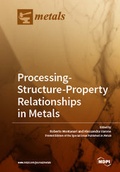 Cover: Processing-Structure-Property Relationships in Metals - MDPI