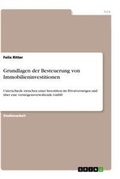 Cover: Grundlagen der Besteuerung von Immobilieninvestitionen - GRIN Verlag