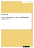 Cover: Perspectives on the concept of culture in Organizations - GRIN Verlag
