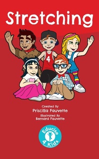Enlarge image Cover: Stretching (Educise 4 Kids: A Fun Guide to Exercise for Children) - Educise 4 Kids: A Fun Guide to Exercise for Children