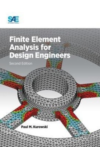Enlarge image Cover: Finite Element Analysis for Design Engineers, Second Edition - SAE International