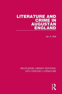 Enlarge image Cover: Literature and Crime in Augustan England - Routledge