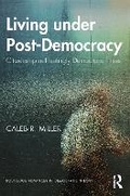 Cover: Living Under Post-Democracy - Routledge