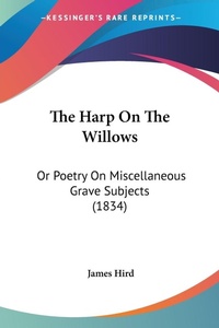 Abbildung von: The Harp On The Willows - Kessinger Publishing