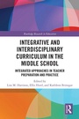 Cover: Integrative and Interdisciplinary Curriculum in the Middle School - Routledge
