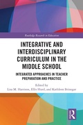 Cover: Integrative and Interdisciplinary Curriculum in the Middle School - Routledge