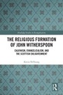 Cover: The Religious Formation of John Witherspoon - Taylor & Francis