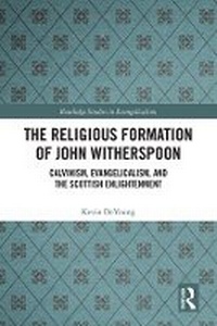 Enlarge image Cover: The Religious Formation of John Witherspoon - Taylor & Francis