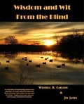 Cover: Wisdom and Wit From the Blind - Bois d'arc Publishing