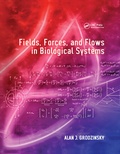 Cover: Fields, Forces, and Flows in Biological Systems - CRC Press