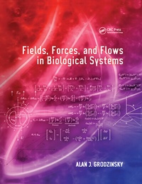 Enlarge image Cover: Fields, Forces, and Flows in Biological Systems - CRC Press