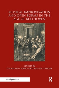 Enlarge image Cover: Musical Improvisation and Open Forms in the Age of Beethoven - Routledge