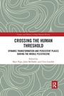 Cover: Crossing the Human Threshold - Routledge