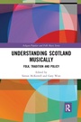 Cover: Understanding Scotland Musically - Routledge