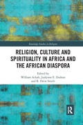 Cover: Religion, Culture and Spirituality in Africa and the African Diaspora - Routledge