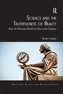 Cover: Science and the Truthfulness of Beauty - Routledge
