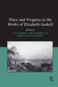 Cover: Place and Progress in the Works of Elizabeth Gaskell - Routledge