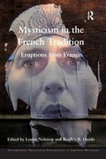Cover: Mysticism in the French Tradition - Routledge