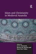Cover: Islam and Christianity in Medieval Anatolia - Routledge