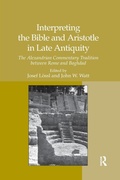 Cover: Interpreting the Bible and Aristotle in Late Antiquity - Routledge