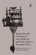 Cover: Innovation and Creativity in Late Medieval and Early Modern European Cities - Routledge