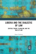 Cover: Liberia and the Dialectic of Law - Birkbeck Law Press