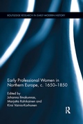 Cover: Early Professional Women in Northern Europe, c. 1650-1850 - Routledge