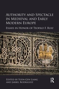 Cover: Authority and Spectacle in Medieval and Early Modern Europe - Routledge