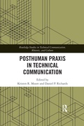 Cover: Posthuman Praxis in Technical Communication - Routledge