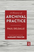 Cover: A History of Archival Practice - Routledge