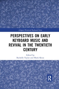 Abbildung von: Perspectives on Early Keyboard Music and Revival in the Twentieth Century - Routledge