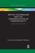Cover: British Colonialism and the Criminalization of Homosexuality - Routledge